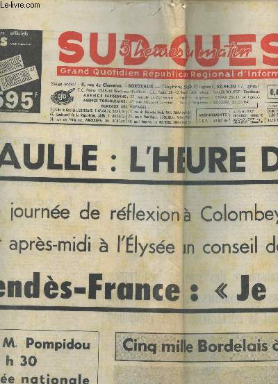 SUD OUEST - N7389 - 30 MAI 1968 / DE GAULLE : L'HEURE DU CHOIX / M. MENDES-FRANCE : 