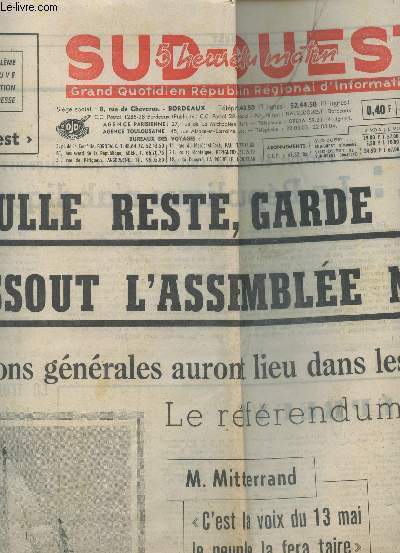 SUD OUEST - N7390 - 31 MAI 1968 / DE GAULLE RESTE, GARDE POMPIDOU ET DISSOUT L'ASEMBLEE NATIONALE - Des lections generales auront lieu dans les 40 jours - Le Rfrendum est ajourn etc...