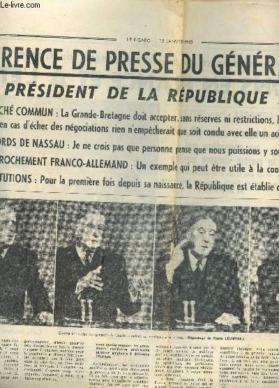 EXTRAIT D'UNE COUPURE DE PRESSE DU FIGARO DES 15 JANVIER 1963 / LA CONFERENCE DE PRESSE DU GENERAL DE GAULLE - EXTRAIT (PAGES 3 à 6 INCLUSE).