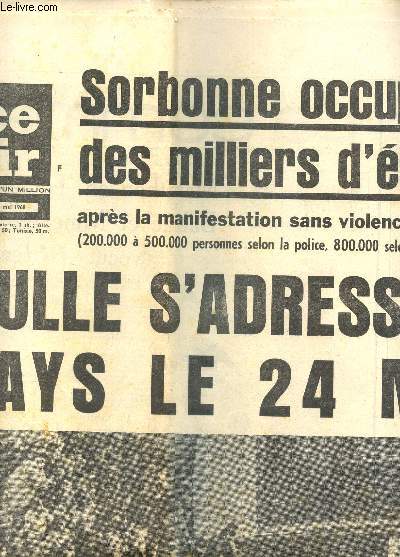 FRANCE SOIR - 15 MAI 1968 / SORBONNE OCCUPEE PAR DES MILLIERS D'ETUDIANTS - DE GAULLE S'ADRESSERA AU PAYS LE 24 MAI ... / JOURNAL INCOMPLET.