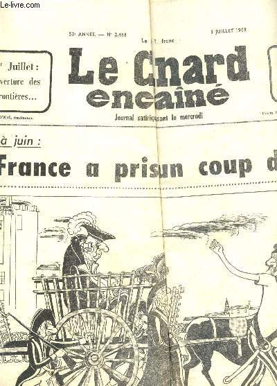 LE CANARD ENCHAINE / N2488 - 3 JILLET 1968 / LA FRANCE A PRIS UN COUP DE VIEUX / LES FRANCAIS SONT DES VACHES / DU MARECHAL A UGENERAL etc...