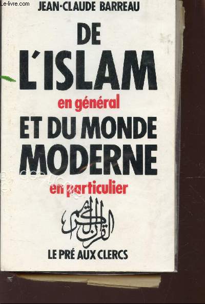 DE L'ISLAM EN GENERAL ET DU MONDE MODERNE EN PARTICULIER.