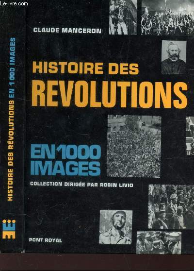 HISTOIRE DE REVOLUTIONS EN 1000 IMAGES .