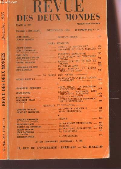 REVUE DES DEUX MONDES / DECEMBRE 1985 / M. Druon - JULES ROMAINS : temoin et visionnaire - Grandeur de J. ROmains - Premire rencontre - Un classique du 20e siecle ... / etc...