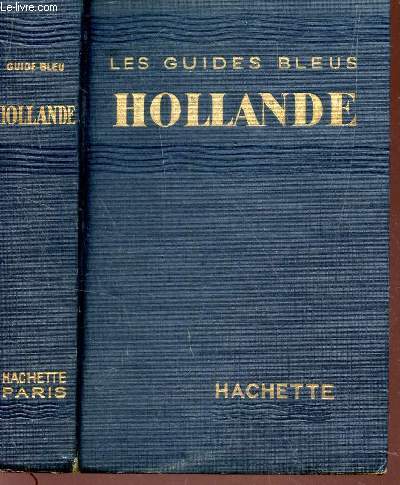 HOLLANDE - COLLECTION LES GUIDES BLEUES.