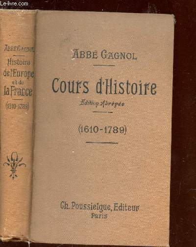 COURS D'HISTOIRE - DE 1610 A 1789.