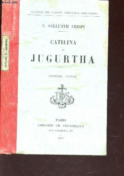 CATILINA ET JUGURTHA / 7e EDITION.