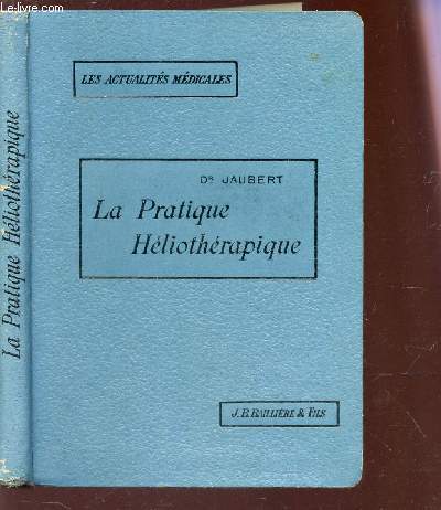 LA PRATIQUE HELIOTHERAPIQUE / COLLECTION 