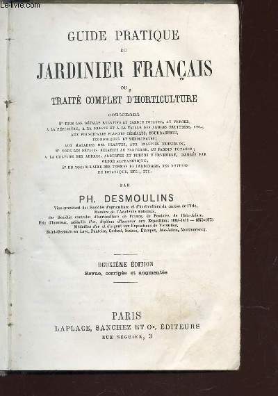 GUIDE PRATIQUE DU JARDINIER FRANCAIS OU TRAITE COMPLET D'HORTICULTURE / 2e EDITION.
