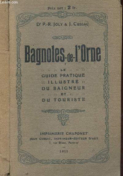 BAGNOLES DE L'ORNE - LE GUIDE PRATIQUE ILLUSTRE DU BAIGNEUR ET DU TOURISTE.