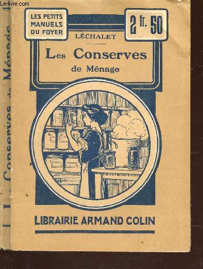 LES CONSERVES DE MENAGE - PREPARATION FACILE ET SANS FRAIS / COLLECTION 
