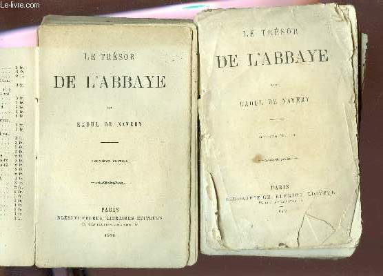 LE TRESOR DE L'ABBAYE - EN 2 VOLUMES / 9e EDITION.