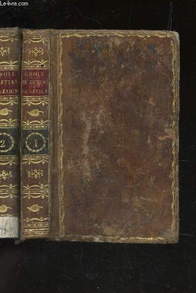 CHOIX DE LETTRES DE SEVIGNE EN 2 VOLUMES : TOME PREMIER + TOME SECOND.