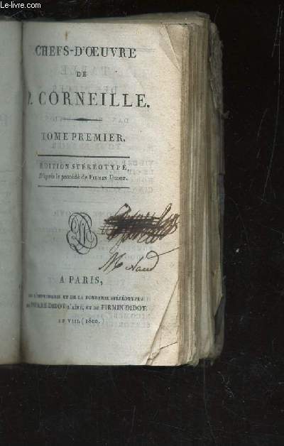 CHEFS D'OEUVRE DE P. CORNEILLE - TOME PREMIER : Vie de Corneille - LE CID - HORACE- CINNA.
