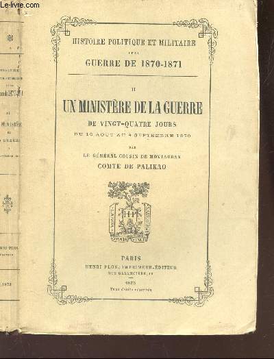 UN MINISTERE DE LA GUERRE - TOME II DE LA COLLECTION 