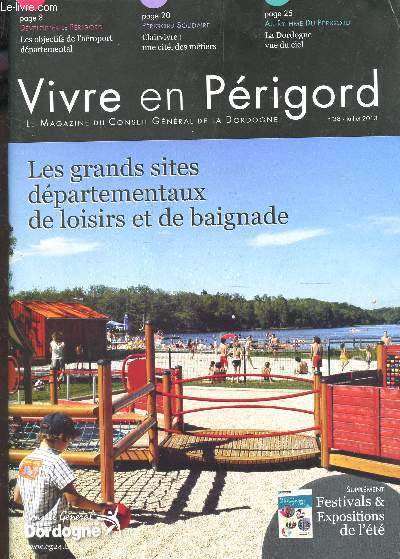 VIVRE EN PERIGORD - N38 - JUILLET 2013 / LES GRANDS SITES DEPARTEMENTAUX DE LOISIRS ET DE BAIGNADE + SUPPLEMENT 