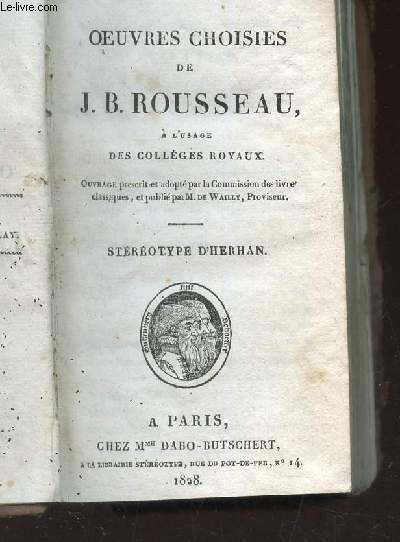 OEUVRES CHOISIES DE J.B. ROUSSEAU - A L'USAGE DES COLLEGES ROYAUX / STEREOTYPE D'HERMAN.