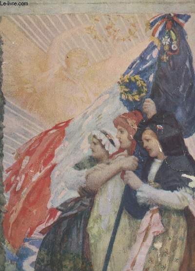 LA VICTOIRE DE LA FRANCE - LE JOUR DE GLOIRE PAR LOUIS BARTHOU / L'effort militaire de al France - LEs vainqueurs / Mon role pour la guerre, son role pour la paix (G. Clmenceau) / Toute la France au travail etc...