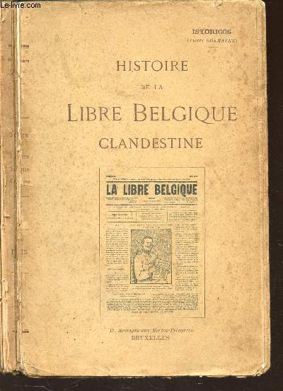 HISTOIRE DE LA LIBRE BELGIQUE CLANDESTINE