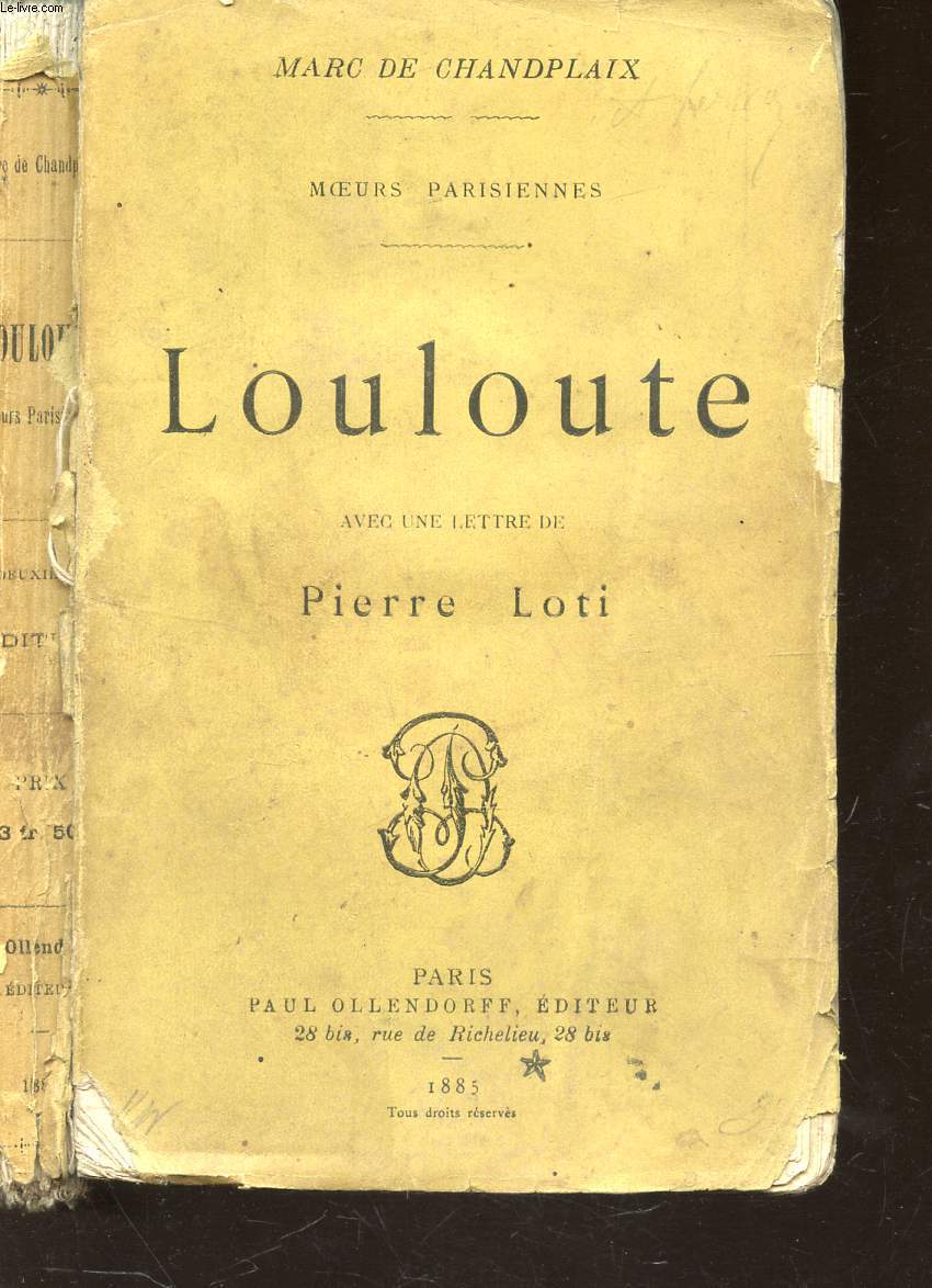 LOULOUTE - AVEC UNE LETTRE DE PIERRE LOTI / (MOEURS PARISIENNES) / 2e EDITION.