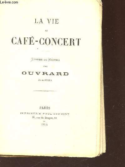 LA VIE AU CAFE CONCERT - ETUDES DES MOEURS.