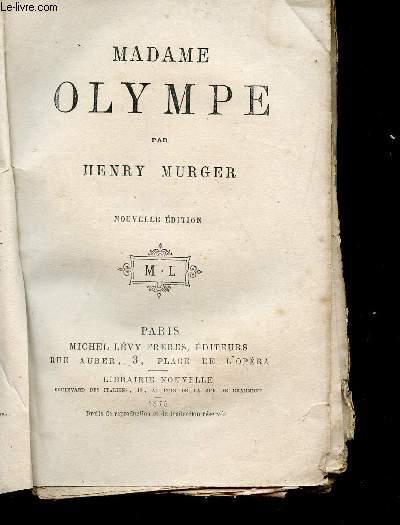 MADAME OLYMPE / OEUVRES COMPLETES DE HENRY MURGER