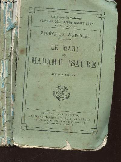 LE MARI DE MADAME ISAURE / NOUVELLE EDITION.