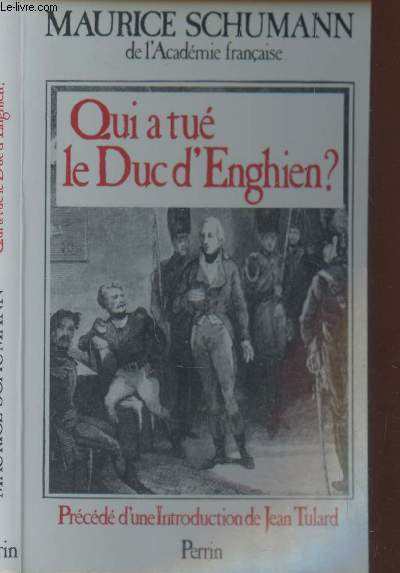 QUI A TU LE DUC D'ENGHIEN? -