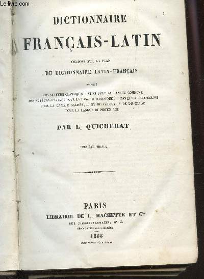 DICTIONNAIRE FRANCAIS-LATIN - compos sur le plan du dictionnaire Latin-Franais - / 2e TIRAGE.