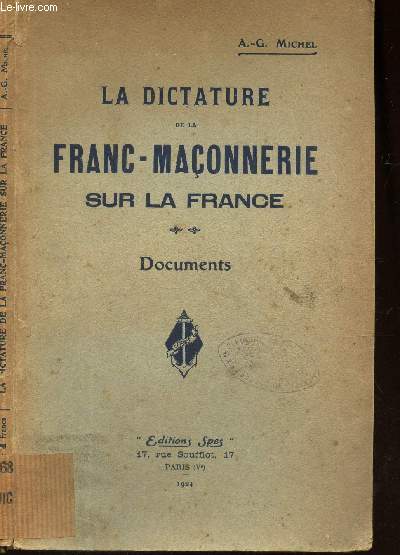 LA DICTATURE DE LA FRANC-MACONNERIE SUR LA FRANCE - DOCUMENTS.