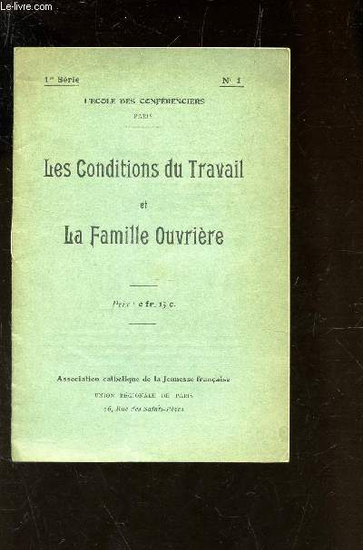 LES CONDITIONS DFU TRAVAIL ET LA FAMILLE OUVRIERE / N1 DE LA COLLECTION 