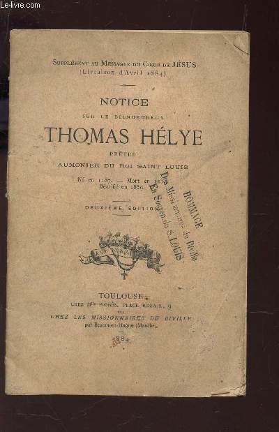 NORICE SUR LE BIENHEUREUX THOMAS HELYE pretre aumonier du roi Saint Louis - SUPPLEMENT au MESSAGER DU COEUR DE JESUS - livraison du 4 avril 1884.