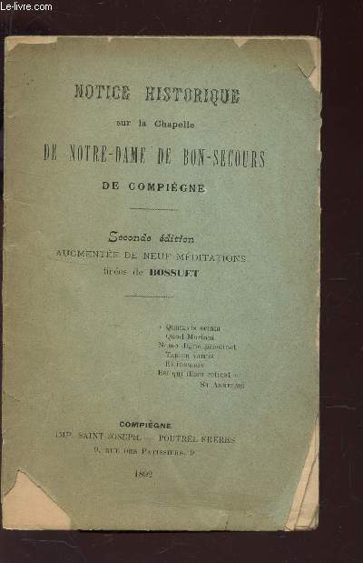 NOTICE HISTORIQUE SUR LA CHAPELLE DE NOTRE DAME DE BON SECOURS DE COMPIEGNE / 2nde EDITION.