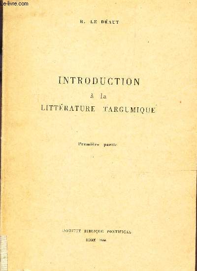 INTRODUCTION A LA LITTERATURE TARGUMIQUE - PREMIERE PARTIE.