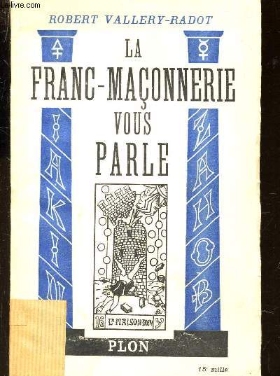 LA FRANC-MACONNERIE VOUS PARLE