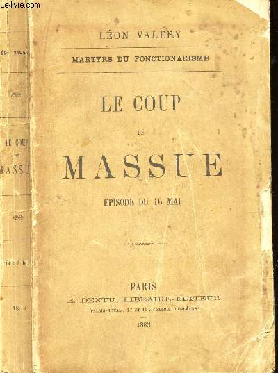 LE COUP DE MASSUE - EPISODE DU 16 MAI. / MARTYRS DU FONCTIONARISME.