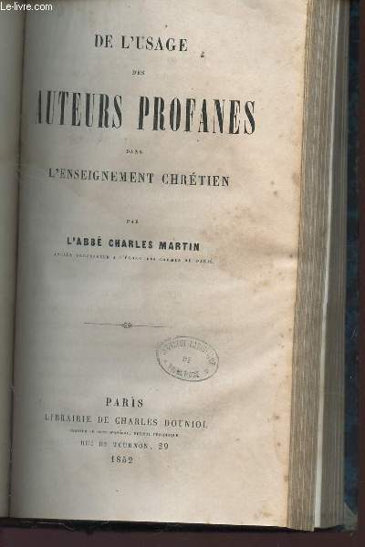 DE L'USAGE DES AUTEURS PROFANES DANS L'ENSEIGNEMENT CHRETIEN