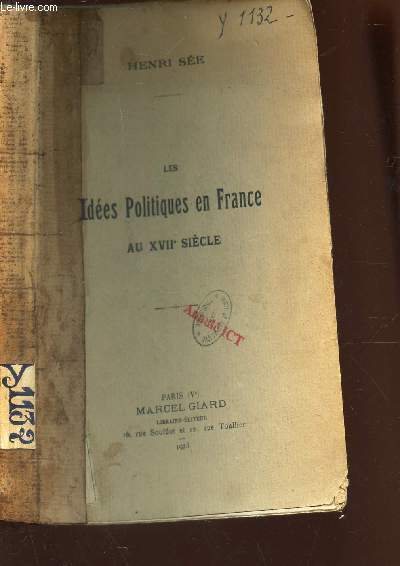 LES IDEES POLITIQUES EN FRANCE AU XVIIe SIECLE.