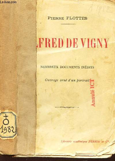 ALFRED DE VIGNY - NOMBREUX DOCUMENTS INEDITS.