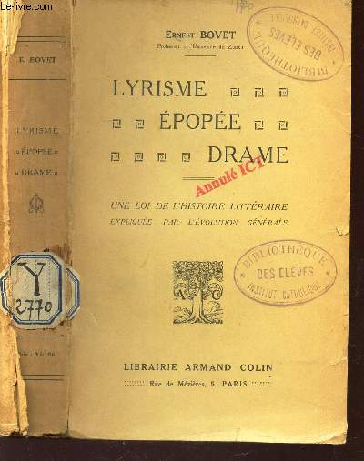 LYRISME EPOPE DRAME - UNE LOI DE L'HISTOIRE LITTERAIRE explique par l'evolution gnrale .