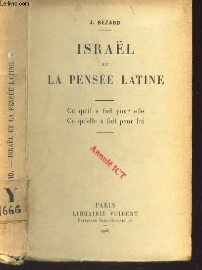 ISRAEL ET LA PENSEE LATINE / Ce qu'il a fait pour elle Ce qu'elle a fait pour lui.