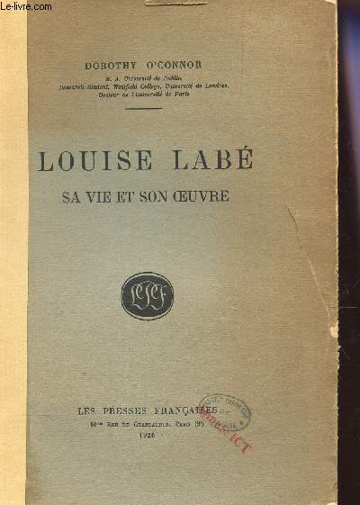 LOUISE LABE - SA VIE ET SON OEUVRE.