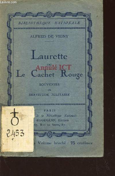 LAURETTE OU LE CACHET ROUGE - SOUVENIRS DE SERVITUDE MILITAIRE / BIBLIOTHEQUE NATIONALE N357.