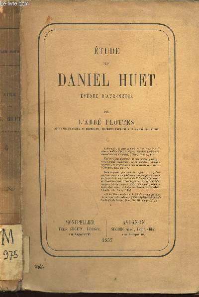 ETUDE SUR DANIEL HUET, EVEQUE D'AVRANCHES - FLOTTES (ABBE) - 1857 - Bild 1 von 1