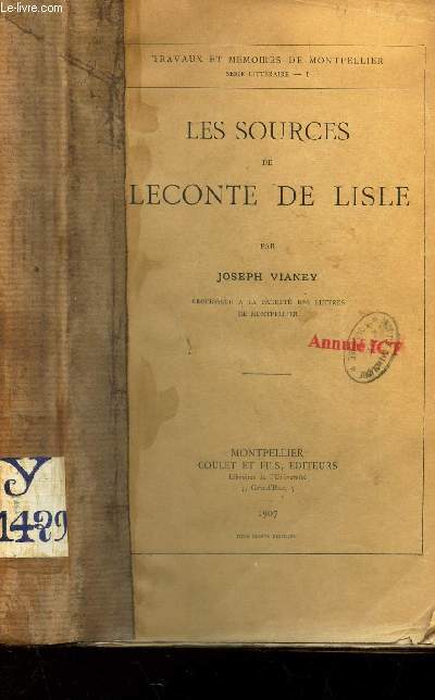 LES SOURCES DE LECONTE DE LISLE / TRAVUAX ET MEMOIRES DE MONTPELLIER - SERIE LITTERIARE - 1.
