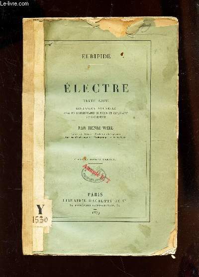 ELECTRE - TEXTE GREC /RECENSION NOUVELLE avec un commentaire critique et explicatif et une notice par HENRI WEIL.