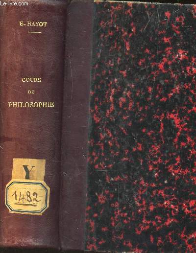 COURS COMPLET DE PHILOSOPHIE AVEC DES RESUMES ET DES NOTES - programme du 31 mai 1902 - classe de Philiosophie.