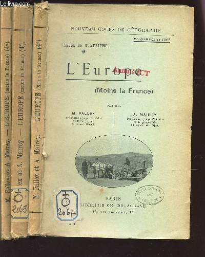 L'EUROPE (MOINS LA FRANCE / programme de 1902 - Classe de 4e / NOUVEAU COURS DE GEOGRAPHIE - EN 3 VOLUMES.