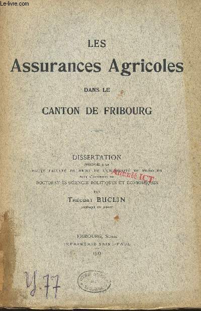 LES ASSURANCES AGRICOLES DANS LE CANTON DE FRIBOURG - DISSERTATION.