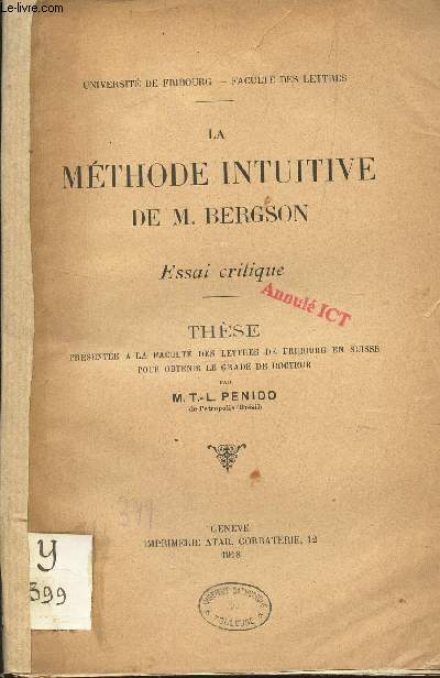 LA METHODE INTUITIVE DE M. BERGSON - ESSAI CRITIQUE - THESE.